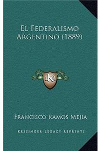 El Federalismo Argentino (1889)