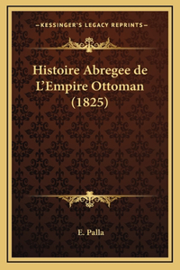 Histoire Abregee de L'Empire Ottoman (1825)