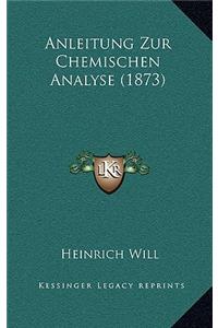 Anleitung Zur Chemischen Analyse (1873)