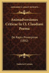 Animadversiones Criticae In Cl. Claudiani Poema