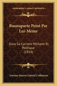 Buonaparte Peint Par Lui-Meme