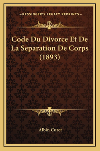 Code Du Divorce Et De La Separation De Corps (1893)