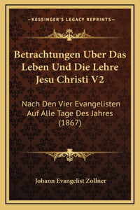 Betrachtungen Uber Das Leben Und Die Lehre Jesu Christi V2