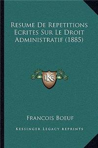 Resume De Repetitions Ecrites Sur Le Droit Administratif (1885)
