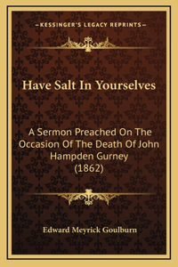 Have Salt In Yourselves