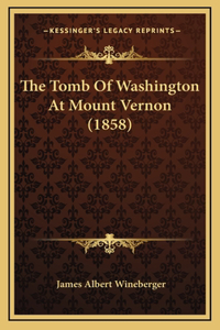 Tomb Of Washington At Mount Vernon (1858)