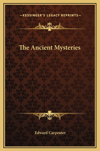 The Ancient Mysteries