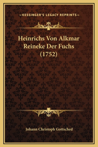 Heinrichs Von Alkmar Reineke Der Fuchs (1752)