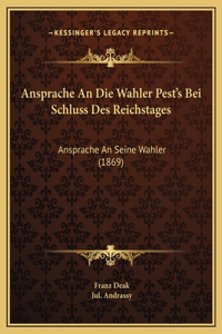 Ansprache An Die Wahler Pest's Bei Schluss Des Reichstages