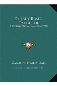 Of Lady Rose's Daughter