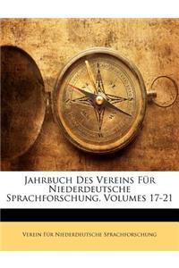 Jahrbuch Des Vereins Fur Niederdeutsche Sprachforschung, Volumes 17-21