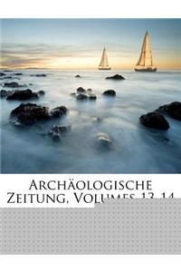 Archäologische Zeitung, Volumes 13-14