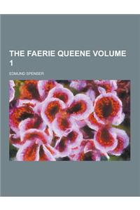 The Faerie Queene Volume 1