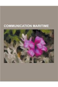 Communication Maritime: Bandes Marines, 500 Khz, 2 182 Khz, Canal 16, Certificat Restreint de Radiotelephoniste, Radio Maritime, Systeme Mondi