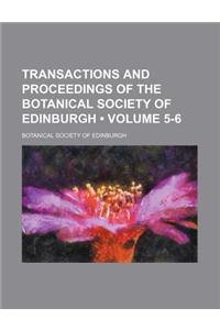 Transactions and Proceedings of the Botanical Society of Edinburgh (Volume 5-6)