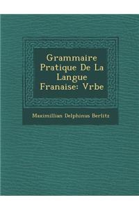 Grammaire Pratique de La Langue Fran Aise