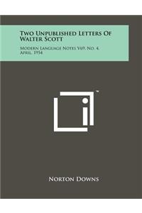 Two Unpublished Letters of Walter Scott