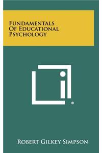 Fundamentals of Educational Psychology