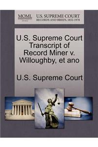 U.S. Supreme Court Transcript of Record Miner V. Willoughby, Et Ano