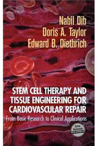 Stem Cell Therapy and Tissue Engineering for Cardiovascular Repair: From Basic Research to Clinical Applications