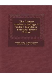 Chinese Speaker; Readings in Modern Mandarin