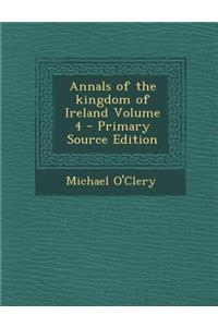 Annals of the Kingdom of Ireland Volume 4
