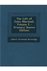 The Life of John Marshall, Volume 2