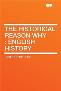 The Historical Reason Why