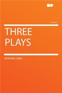 Three Plays