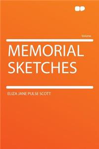 Memorial Sketches