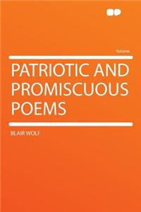 Patriotic and Promiscuous Poems