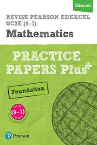 Pearson REVISE Edexcel GCSE Maths Foundation Practice Papers Plus - 2023 and 2024 exams