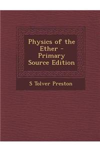 Physics of the Ether