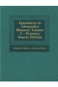 Epistolario Di Alessandro Manzoni Volume 2 - Primary Source Edition