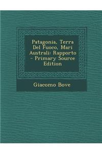 Patagonia, Terra del Fuoco, Mari Australi