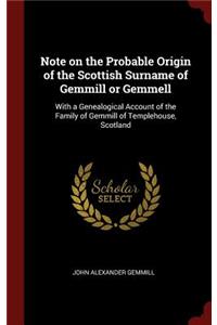 Note on the Probable Origin of the Scottish Surname of Gemmill or Gemmell