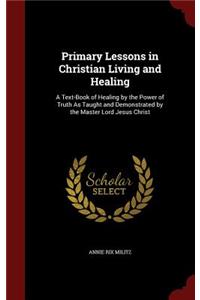 Primary Lessons in Christian Living and Healing