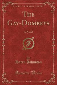 The Gay-Dombeys: A Novel (Classic Reprint)