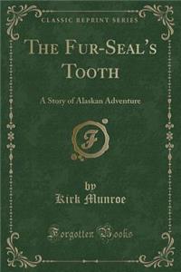 The Fur-Seal's Tooth