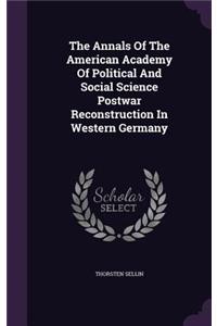 The Annals of the American Academy of Political and Social Science Postwar Reconstruction in Western Germany