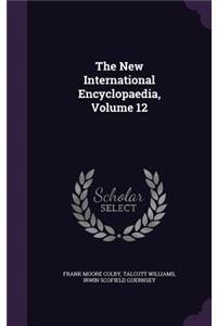 The New International Encyclopaedia, Volume 12