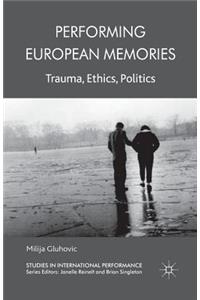 Performing European Memories