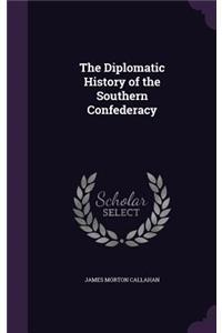 The Diplomatic History of the Southern Confederacy