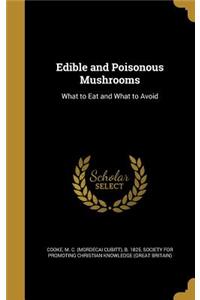 Edible and Poisonous Mushrooms