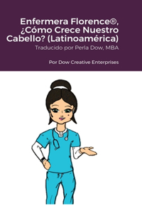 Enfermera Florence(R), ¿Cómo Crece Nuestro Cabello? (Latinoamérica)