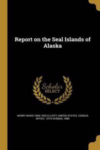 Report on the Seal Islands of Alaska
