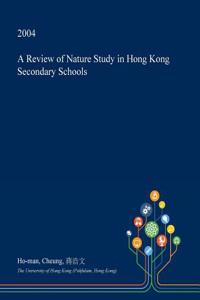 A Review of Nature Study in Hong Kong Secondary Schools