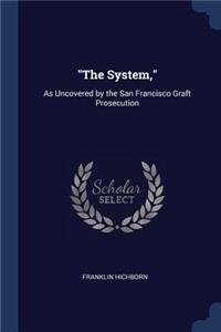 The System,