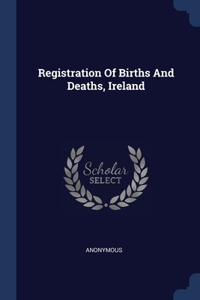 Registration Of Births And Deaths, Ireland