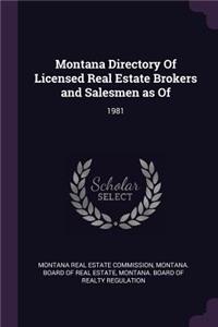 Montana Directory of Licensed Real Estate Brokers and Salesmen as of